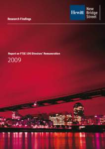 Research Findings  Report on FTSE 100 Directors’ Remuneration 2009