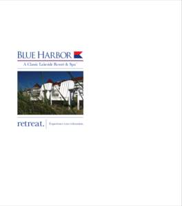 BLUE HARBOR A Classic Lakeside Resort & Spa retreat.  ™
