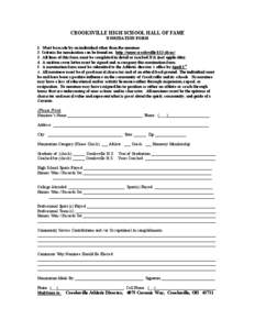 CROOKSVILLE HIGH SCHOOL HALL OF FAME NOMINATION FORM 1. Must be made by an individual other than the nominee. 2. Criteria for nomination can be found on http://www.crooksville.k12.oh.us/ 3. All lines of this form must be
