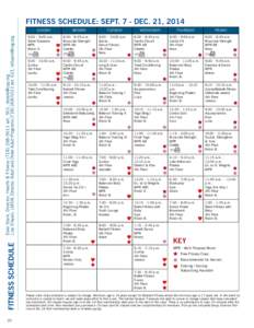 FITNESS SCHEDULE: SEPT. 7 - DEC. 21, 2014  FITNESS SCHEDULE Dale Stark, Director, Health & Fitness[removed]ext. 501, [removed] Lisa Elhyani, LMSW, Director, Adult and Older Adult Programs[removed]ext. 