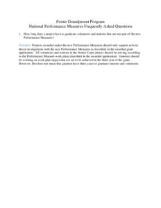 Foster Grandparent Program National Performance Measures Frequently Asked Questions 1. How long does a project have to graduate volunteers and stations that are not part of the new Performance Measures?  Answer: Projects