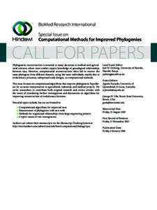 BioMed Research International Special Issue on Computational Methods for Improved Phylogenies CALL FOR PAPERS Phylogenetic reconstruction is essential to many decisions in medical and agricultural sciences, where most st