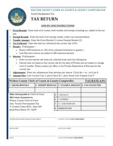 WALTON COUNTY CLERK OF COURTS & COUNTY COMPTROLLER  Tourist Development Tax TAX RETURN LINE BY LINE INSTRUCTIONS