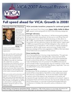 Full speed ahead for VICA: Growth in 2008! Message from the Chairman VICA concludes transition; prepares for continued growth  I am excited to