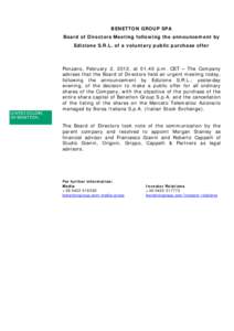 BENETTON GROUP SPA Board of Directors Meeting following the announcement by Edizione S.R.L. of a voluntary public purchase offer Ponzano, February 2, 2012, atp.m. CET – The Company advises that the Board of Dire