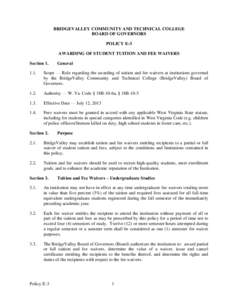 BRIDGEVALLEY COMMUNITY AND TECHNICAL COLLEGE BOARD OF GOVERNORS POLICY E-3 AWARDING OF STUDENT TUITION AND FEE WAIVERS Section 1.