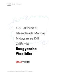 T11-407 – Somali – Arial font 39 pages K-8 California’s Istaandarada Manhaj Midaysan ee K-8