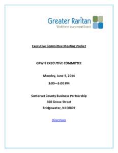 Executive Committee Meeting Packet  GRWIB EXECUTIVE COMMITTEE Monday, June 9, 2014 3:00—5:00 PM
