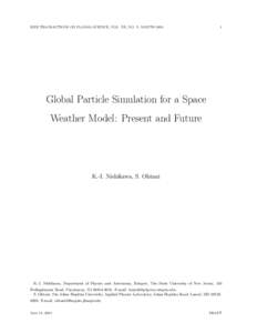 IEEE TRANSACTIONS ON PLASMA SCIENCE, VOL. XX, NO. Y, MONTH[removed]Global Particle Simulation for a Space Weather Model: Present and Future