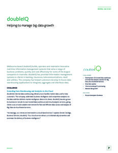 PIVOTAL CASE STUDY  doubleIQ Helping to manage big data growth  Melbourne-based doubleIQ builds, operates and maintains innovative