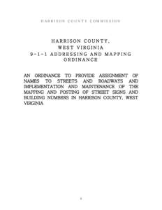 HARRISON COUNTY COMMISSION  HARRISON COUNTY, WEST VIRGINIA[removed]ADDRESSING AND MAPPING ORDINANCE