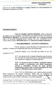 MANOEL MACHADO BATISTA ADVOGADO. Exmo Sr. Dr. Auditor Presidente do Egrégio Tribunal de Justiça Desportiva da Federação Sergipana de Futebol .