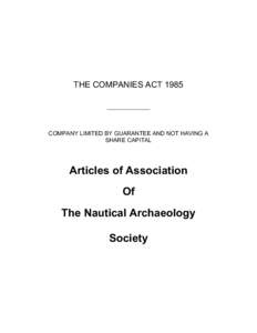 THE COMPANIES ACT 1985 _____________ COMPANY LIMITED BY GUARANTEE AND NOT HAVING A SHARE CAPITAL