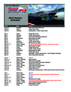 2015 Season Schedule DATE April 18 April 24 April 25