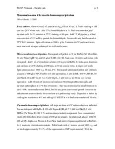 TCNP Protocol – Rando Lab  p. 1 Mononucleosome Chromatin Immunoprecipitation Oliver Rando, 1/2009