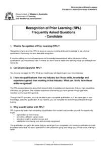 RECOGNITION OF PRIOR LEARNING FREQUENTLY ASKED QUESTIONS - C ANDIDATE Recognition of Prior Learning (RPL) Frequently Asked Questions - Candidate