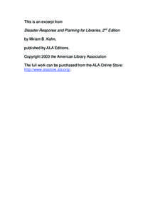 This is an excerpt from Disaster Response and Planning for Libraries, 2nd Edition by Miriam B. Kahn, published by ALA Editions. Copyright 2003 the American Library Association The full work can be purchased from the ALA 