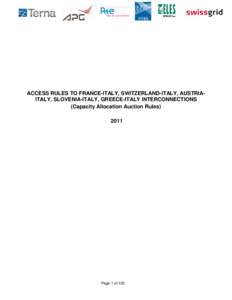 ACCESS RULES TO FRANCE-ITALY, SWITZERLAND-ITALY, AUSTRIAITALY, SLOVENIA-ITALY, GREECE-ITALY INTERCONNECTIONS (Capacity Allocation Auction Rules[removed]Page 1 of 120