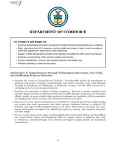 DEPARTMENT OF COMMERCE The President’s 2009 Budget will: • Advance technological innovation through the President’s American Competitiveness Initiative; • Open new markets for U.S. exporters, protect intellectual