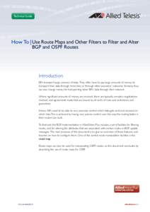 Technical Guide  How To | Use Route Maps and Other Filters to Filter and Alter BGP and OSPF Routes  Introduction