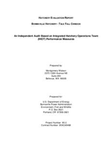 HATCHERY EVALUATION REPORT BONNEVILLE HATCHERY - TULE FALL CHINOOK An Independent Audit Based on Integrated Hatchery Operations Team (IHOT) Performance Measures