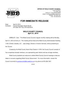 OFFICE OF WELD COUNTY COUNCIL 1150 O STREET P.O. BOX 758 GREELEY, COLORADO[removed]EMAIL: [removed] PHONE: [removed]