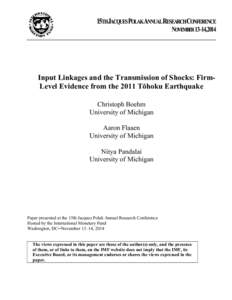 Input Linkages and the Transmission of Shocks: Firm-Level Evidence from the 2011 Tōhoku Earthquake, by Christoph Boehm, Aaron Flaaen, and Nitya Pandalai Nayar, Octber 24, 2014