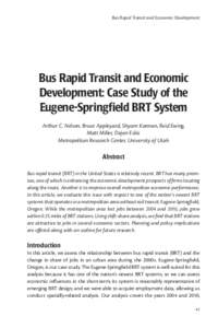Bus Rapid Transit and Economic Development  Bus Rapid Transit and Economic Development: Case Study of the Eugene-Springfield BRT System Arthur C. Nelson, Bruce Appleyard, Shyam Kannan, Reid Ewing,