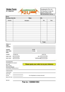 Order Form  Hardware2u Pty Ltd 16 Southern Cross Dr Ballina NSW 2478