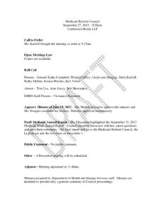 Medicaid Reform Council September 27, 2012 – 9:30am Conference Room LLF Call to Order Ms. Karloff brought the meeting to order at 9:35am.