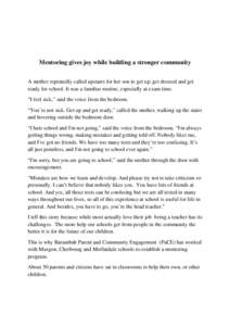 Mentoring gives joy while building a stronger community A mother repeatedly called upstairs for her son to get up, get dressed and get ready for school. It was a familiar routine, especially at exam time. “I feel sick,