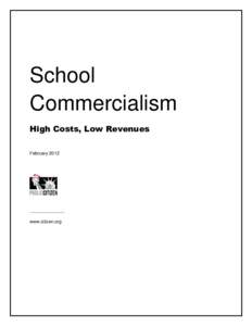 School Commercialism High Costs, Low Revenues February 2012  –––––––––––––––––––