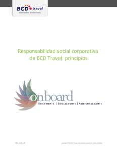 Responsabilidad Social Corporativa de BCD Travel: principios  Responsabilidad social corporativa de BCD Travel: principios  CSRP_140605_USL