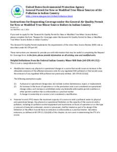 United States Environmental Protection Agency General Permit for New or Modified True Minor Sources of Air Pollution in Indian Country http://www.epa.gov/air/tribal/tribalnsr.html  Instructions for Requesting Coverage un