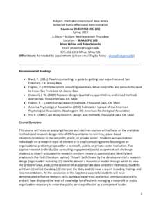 Rutgers, the State University of New Jersey School of Public Affairs and Administration Capstone 20:834:[removed]Spring[removed]:30pm – 8:10pm Wednesdays or Thursdays Location – SPAA (CPS) 203