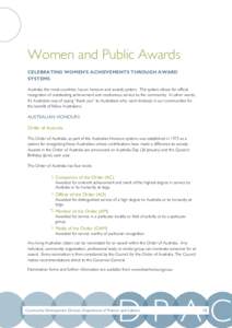 Women and Public Awards CELEBRATING WOMEN’S ACHIEVEMENTS THROUGH AWARD SYSTEMS Australia, like most countries, has an honours and awards system. This system allows for official recognition of outstanding achievement an