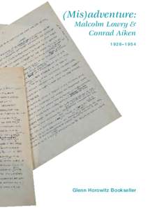 (Mis)adventure: Malcolm Lowry & Conrad Aiken 1928–1954  Glenn Horowitz Bookseller