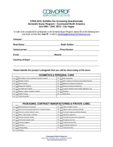 CPNA 2016 Exhibitor Pre-Screening Questionnaire Domestic Buyer Program – Cosmoprof North America July 24th – 26th, 2016 – Las Vegas In order to be considered for participation in the Domestic Buyer Program, please 