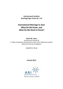 Asia Research Institute Working Paper Series No. 174 International Marriage in Asia: What Do We Know, and What Do We Need to Know?