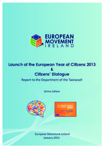 EYC 2013 Launch Report  Launch of the European Year of Citizens 2013 & Citizens’ Dialogue Report to the Department of the Taoiseach