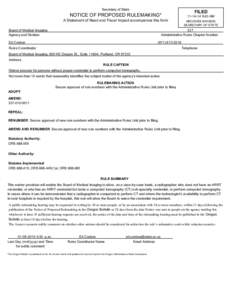 Secretary of State  NOTICE OF PROPOSED RULEMAKING* A Statement of Need and Fiscal Impact accompanies this form Board of Medical Imaging Agency and Division