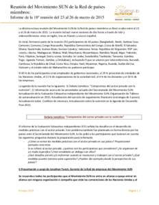 Reunión del Movimiento SUN de la Red de países miembros: Informe de la 18a reunión del 23 al 26 de marzo de 2015 La décima octava reunión del Movimiento SUN de la Red de países miembros se llevó a cabo entre el 23