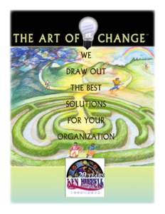 KEN HUBBELL & ASSOCIATES Ken Hubbell and Associates (KHA) develops opportunities for people and communities to practice the Art of Change TM. We provide consulting services for a diverse client base that includes city g