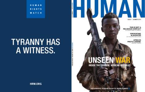 HUMAN Issue 1 I Summer[removed]Issue 1 I Summer 2014 This Is Not A Religious Conflict