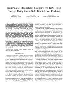 Transparent Throughput Elasticity for IaaS Cloud Storage Using Guest-Side Block-Level Caching Bogdan Nicolae IBM Research, Ireland 