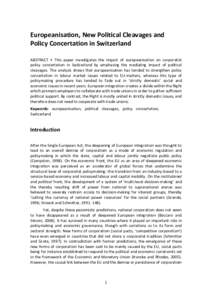 Europeanisation, New Political Cleavages and  Policy Concertation in Switzerland    ABSTRACT  •  This  paper  investigates  the  impact  of  europeanisation  on  corporatist  p