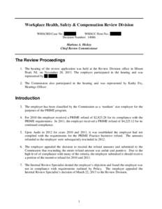 Workplace Health, Safety & Compensation Review Division WHSCRD Case No: [removed]WHSCC Firm No.: [removed]Decision Number: 14086 Marlene A. Hickey Chief Review Commissioner