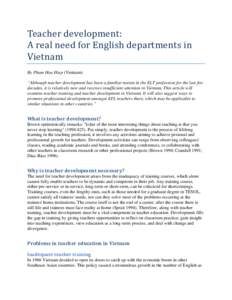 Teacher development: A real need for English departments in Vietnam By Pham Hoa Hiep (Vietnam) “Although teacher development has been a familiar notion in the ELT profession for the last few decades, it is relatively n
