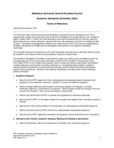 Athabasca University General Faculties Council Academic Standards Committee (ASC) Terms of Reference Approved November 8, 2011  The Post-Secondary Learning Act gives the Athabasca University General Faculties Council (GF