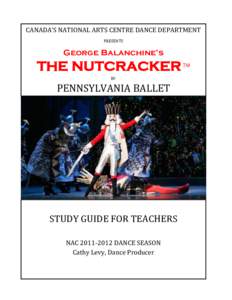 CANADA’S NATIONAL ARTS CENTRE DANCE DEPARTMENT PRESENTS George Balanchine’s  THE NUTCRACKER